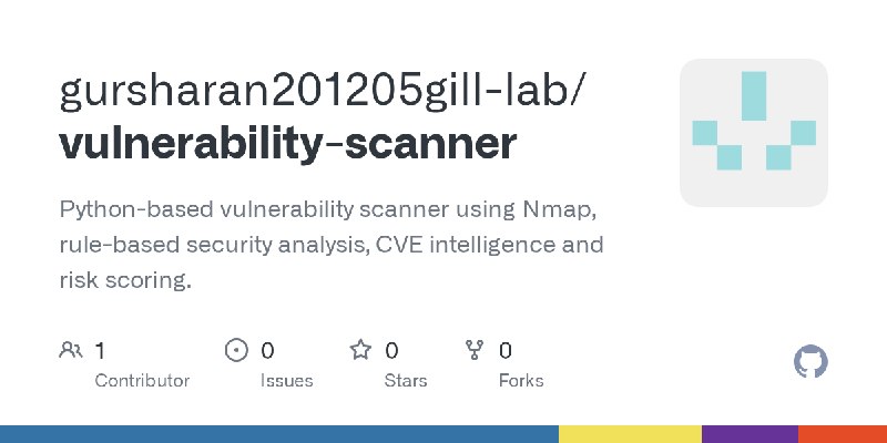 GitHub - gursharan201205gill-lab/vulnerability-scanner: Python-based vulnerability scanner using Nmap, rule-based security analysis…