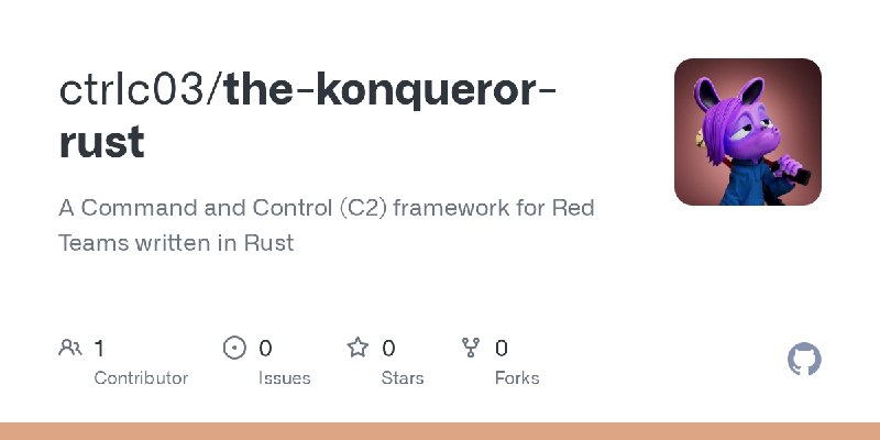 GitHub - ctrlc03/the-konqueror-rust: A Command and Control (C2) framework for Red Teams written in Rust