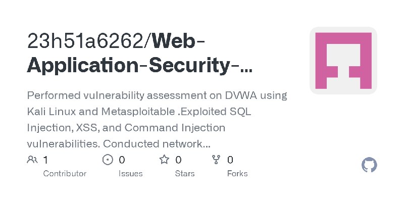 GitHub - 23h51a6262/Web-Application-Security-Assessment-using-DVWA: Performed vulnerability assessment on DVWA using Kali Linux…