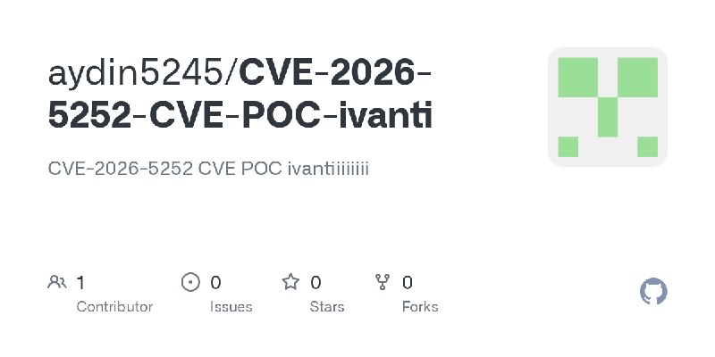 GitHub - aydin5245/CVE-2026-5252-CVE-POC-ivanti: CVE-2026-5252 CVE POC ivantiiiiiiii
