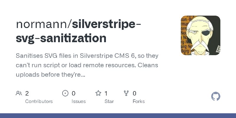 GitHub - normann/silverstripe-svg-sanitization: Sanitises SVG files in Silverstripe CMS 6, so they can’t run script or load remote…