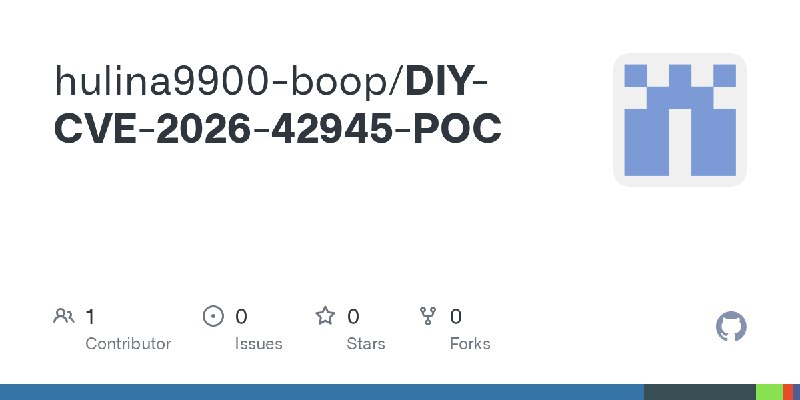 GitHub - hulina9900-boop/DIY-CVE-2026-42945-POC