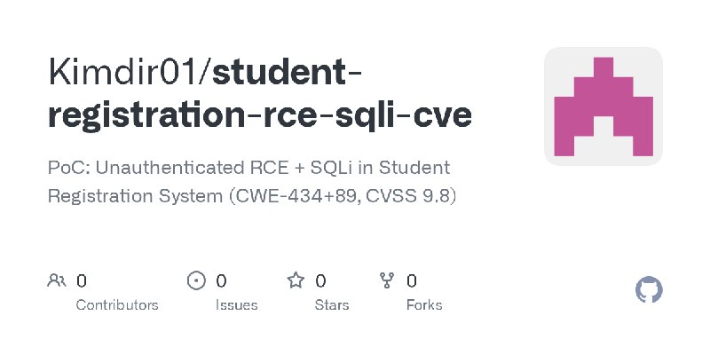 GitHub - Kimdir01/student-registration-rce-sqli-cve: PoC: Unauthenticated RCE + SQLi in Student Registration System (CWE-434+89…