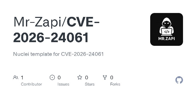 GitHub - Mr-Zapi/CVE-2026-24061: Nuclei template for CVE-2026-24061