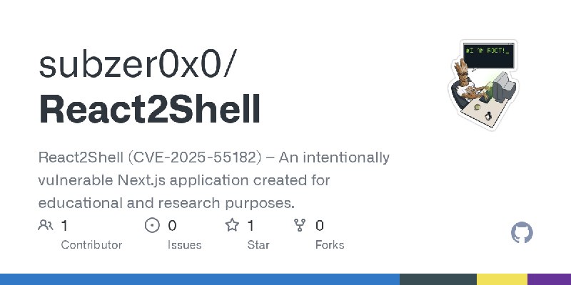 GitHub - subzer0x0/React2Shell: React2Shell (CVE-2025-55182) – An intentionally vulnerable Next.js application created for educational…