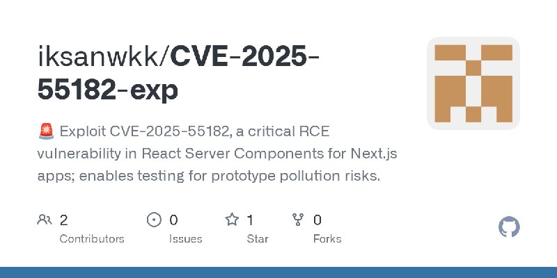 GitHub - iksanwkk/CVE-2025-55182-exp: 🚨 Exploit CVE-2025-55182, a critical RCE vulnerability in React Server Components for Next.js…