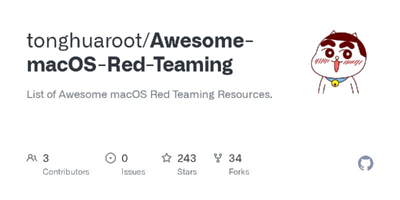GitHub - tonghuaroot/Awesome-macOS-Red-Teaming: List of Awesome macOS Red Teaming Resources.
