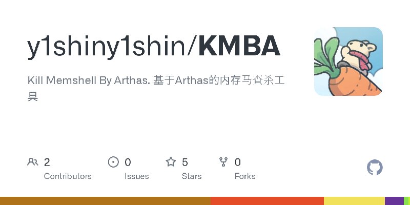 GitHub - y1shiny1shin/KMBA: Kill Memshell By Arthas. 基于Arthas的内存马查杀工具