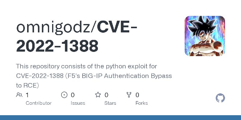 GitHub - omnigodz/CVE-2022-1388: This repository consists of the python exploit for CVE-2022-1388 (F5's BIG-IP Authentication Bypass…