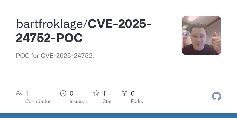 GitHub - bartfroklage/CVE-2025-24752-POC: POC for CVE-2025-24752.