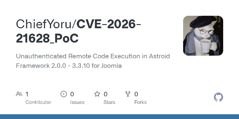 GitHub - ChiefYoru/CVE-2026-21628_PoC: Unauthenticated Remote Code Execution in Astroid Framework 2.0.0 - 3.3.10 for Joomla