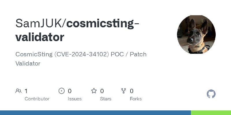 GitHub - SamJUK/cosmicsting-validator: CosmicSting (CVE-2024-34102) POC / Patch Validator