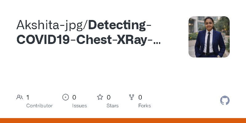 GitHub - Akshita-jpg/Detecting-COVID19-Chest-XRay-PyTorch