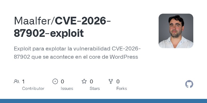 GitHub - Maalfer/CVE-2026-87902-exploit: Exploit para explotar la vulnerabilidad CVE-2026-87902 que se acontece en el core de WordPress