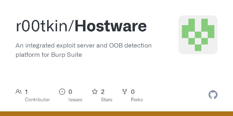 GitHub - r00tkin/Hostware: An integrated exploit server and OOB detection platform for Burp Suite