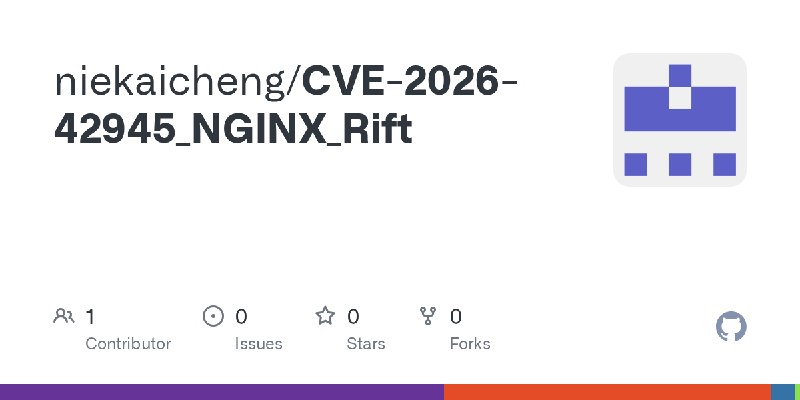 GitHub - niekaicheng/CVE-2026-42945_NGINX_Rift
