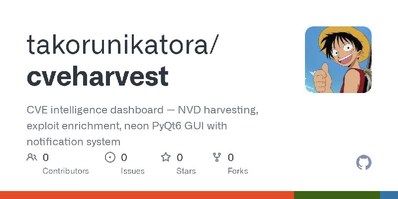 GitHub - takorunikatora/cveharvest: CVE intelligence dashboard — NVD harvesting, exploit enrichment, neon PyQt6 GUI with notification…