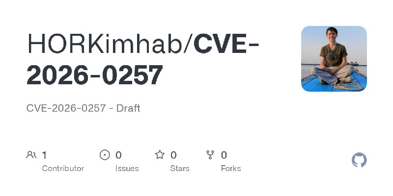 GitHub - HORKimhab/CVE-2026-0257: CVE-2026-0257 - Draft