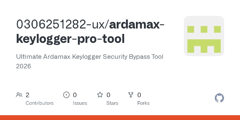 GitHub - 0306251282-ux/ardamax-keylogger-pro-tool: Ultimate Ardamax Keylogger Security Bypass Tool 2026