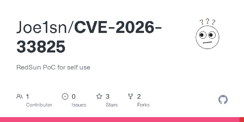GitHub - Joe1sn/CVE-2026-33825: RedSun PoC for self use