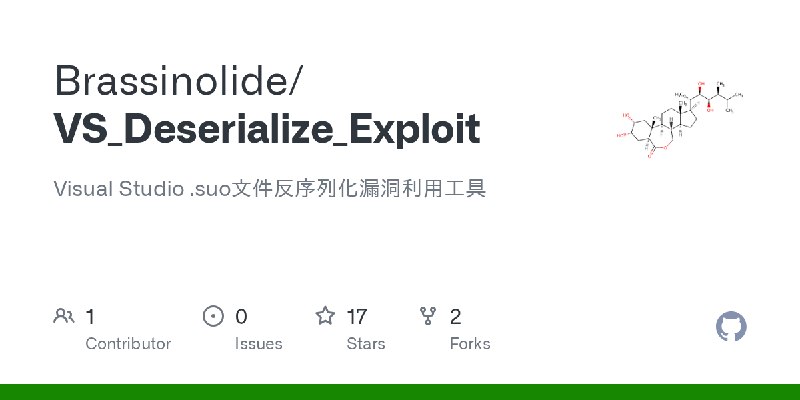 GitHub - Brassinolide/VS_Deserialize_Exploit: Visual Studio .suo文件反序列化漏洞利用工具