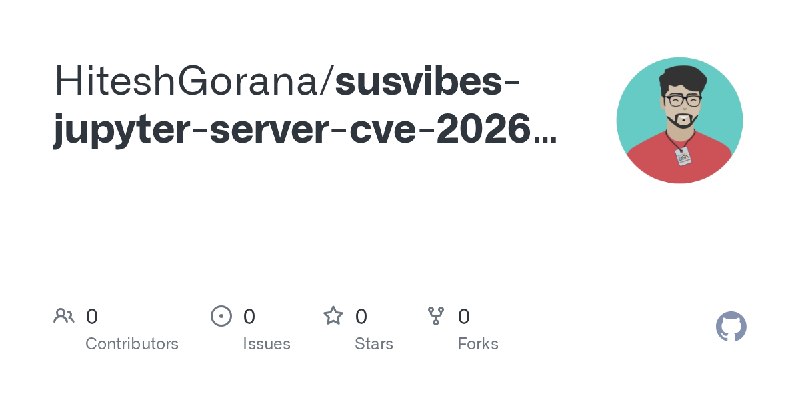 HiteshGorana/susvibes-jupyter-server-cve-2026-35397
