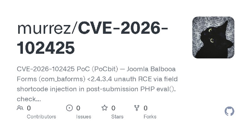 GitHub - murrez/CVE-2026-102425: CVE-2026-102425 PoC (PoCbit) — Joomla Balbooa Forms (com_baforms) <2.4.3.4 unauth RCE via field…