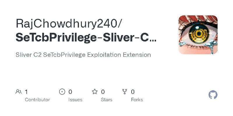 GitHub - RajChowdhury240/SeTcbPrivilege-Sliver-C2-Extension: Sliver C2 SeTcbPrivilege Exploitation Extension