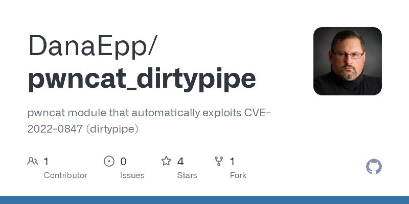 GitHub - DanaEpp/pwncat_dirtypipe: pwncat module that automatically exploits CVE-2022-0847 (dirtypipe)
