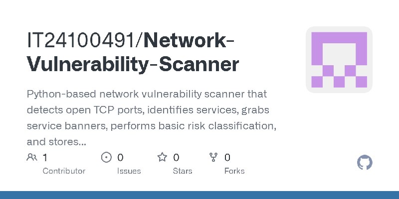 GitHub - IT24100491/Network-Vulnerability-Scanner: Python-based network vulnerability scanner that detects open TCP ports, identifies…