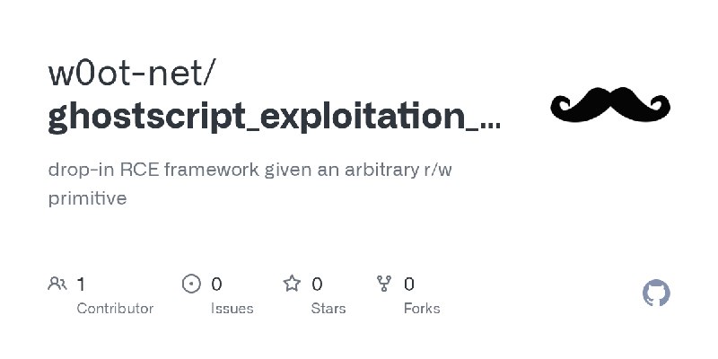 GitHub - w0ot-net/ghostscript_exploitation_library: drop-in RCE framework given an arbitrary r/w primitive