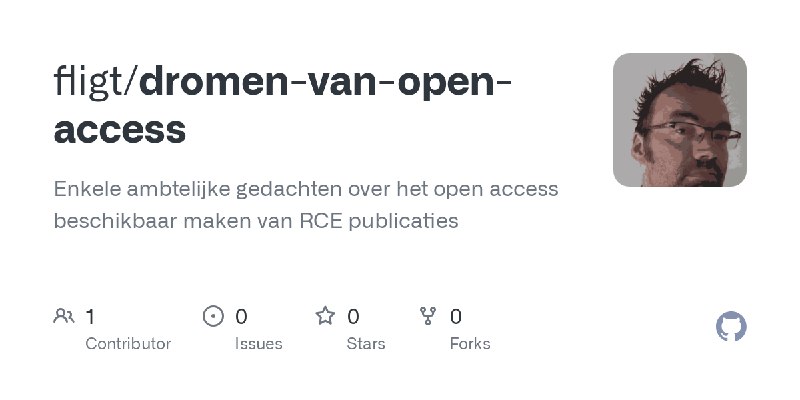 GitHub - fligt/dromen-van-open-access: Enkele ambtelijke gedachten over het open access beschikbaar maken van RCE publicaties