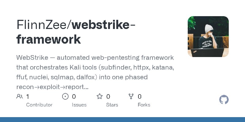 GitHub - FlinnZee/webstrike-framework: WebStrike — automated web-pentesting framework that orchestrates Kali tools (subfinder,…
