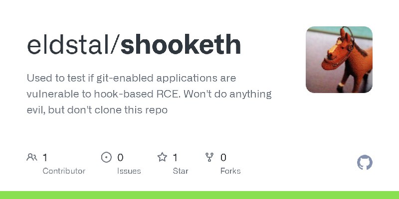 GitHub - eldstal/shooketh: Used to test if git-enabled applications are vulnerable to hook-based RCE. Won't do anything evil, but…
