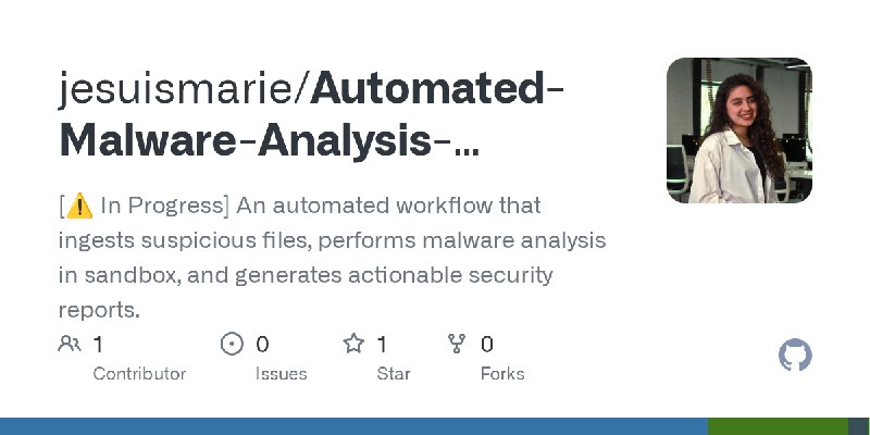 GitHub - jesuismarie/Automated-Malware-Analysis-Workflow: [⚠️ In Progress] An automated workflow that ingests suspicious files…