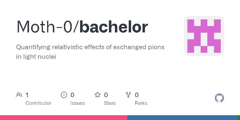 GitHub - Moth-0/bachelor: Quantifying relativistic effects of exchanged pions in light nuclei