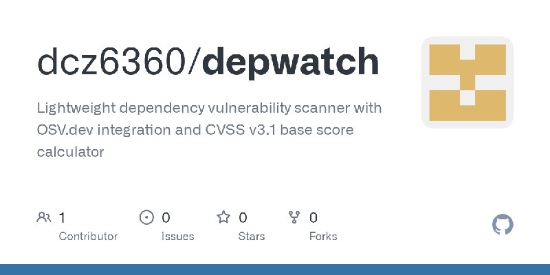 GitHub - dcz6360/depwatch: Lightweight dependency vulnerability scanner with OSV.dev integration and CVSS v3.1 base score calculator