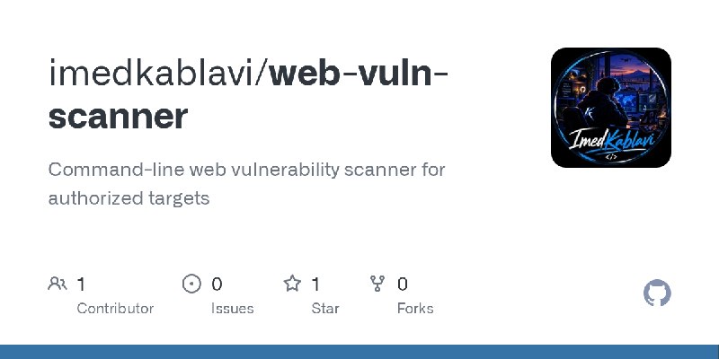 GitHub - imedkablavi/web-vuln-scanner: Command-line web vulnerability scanner for authorized targets