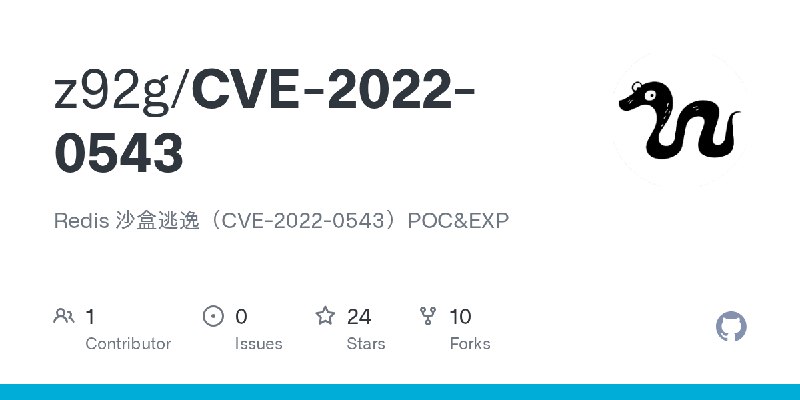 GitHub - z92g/CVE-2022-0543: Redis 沙盒逃逸（CVE-2022-0543）POC&EXP