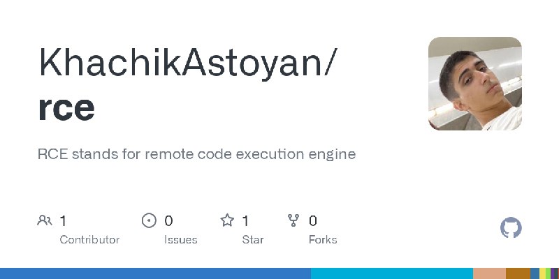 GitHub - KhachikAstoyan/rce: RCE stands for remote code execution engine