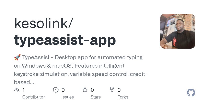 GitHub - kesolink/typeassist-app: 🚀 TypeAssist - Desktop app for automated typing on Windows & macOS. Features intelligent keystroke…