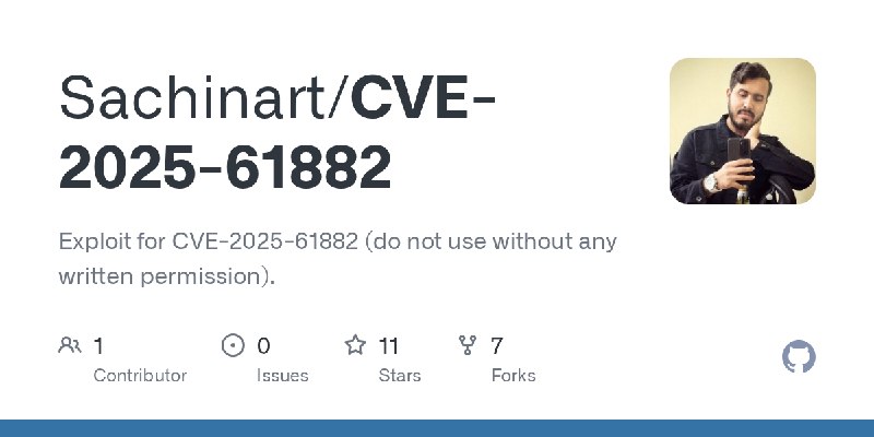 GitHub - Sachinart/CVE-2025-61882: Exploit for CVE-2025-61882 (do not use without any written permission).