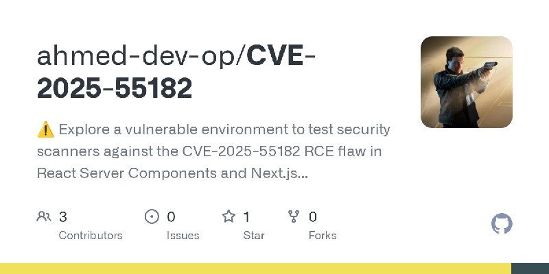 GitHub - ahmed-dev-op/CVE-2025-55182: ⚠️ Explore a vulnerable environment to test security scanners against the CVE-2025-55182…