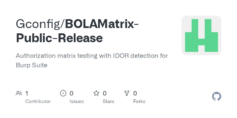 GitHub - Gconfig/BOLAMatrix-Public-Release: Authorization matrix testing with IDOR detection for Burp Suite