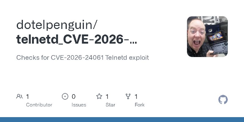 GitHub - dotelpenguin/telnetd_CVE-2026-24061_tester: Checks for CVE-2026-24061 Telnetd exploit