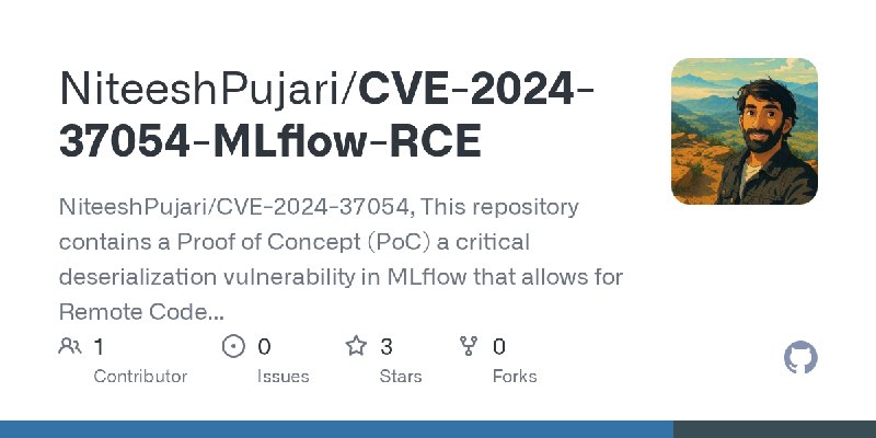 GitHub - NiteeshPujari/CVE-2024-37054-MLflow-RCE: NiteeshPujari/CVE-2024-37054, This repository contains a Proof of Concept (PoC)…