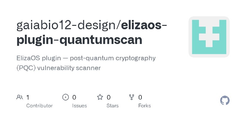 GitHub - gaiabio12-design/elizaos-plugin-quantumscan: ElizaOS plugin — post-quantum cryptography (PQC) vulnerability scanner