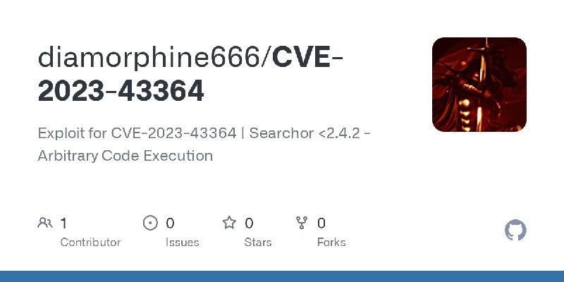 GitHub - diamorphine666/CVE-2023-43364: Exploit for CVE-2023-43364 | Searchor <2.4.2 - Arbitrary Code Execution