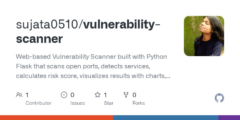 GitHub - sujata0510/vulnerability-scanner: Web-based Vulnerability Scanner built with Python Flask that scans open ports, detects…