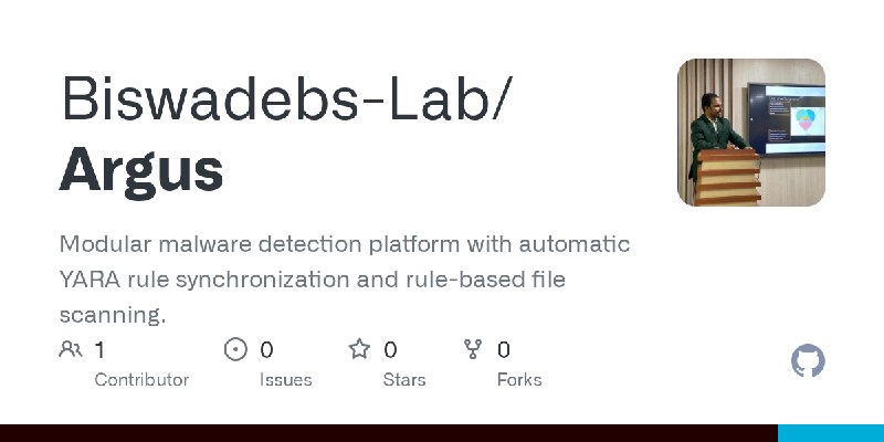 GitHub - Biswadebs-Lab/Argus: Modular malware detection platform with automatic YARA rule synchronization and rule-based file scanning.